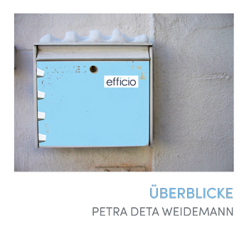 Petra Deta Weidemann - Überblicke (PDF zum Download)